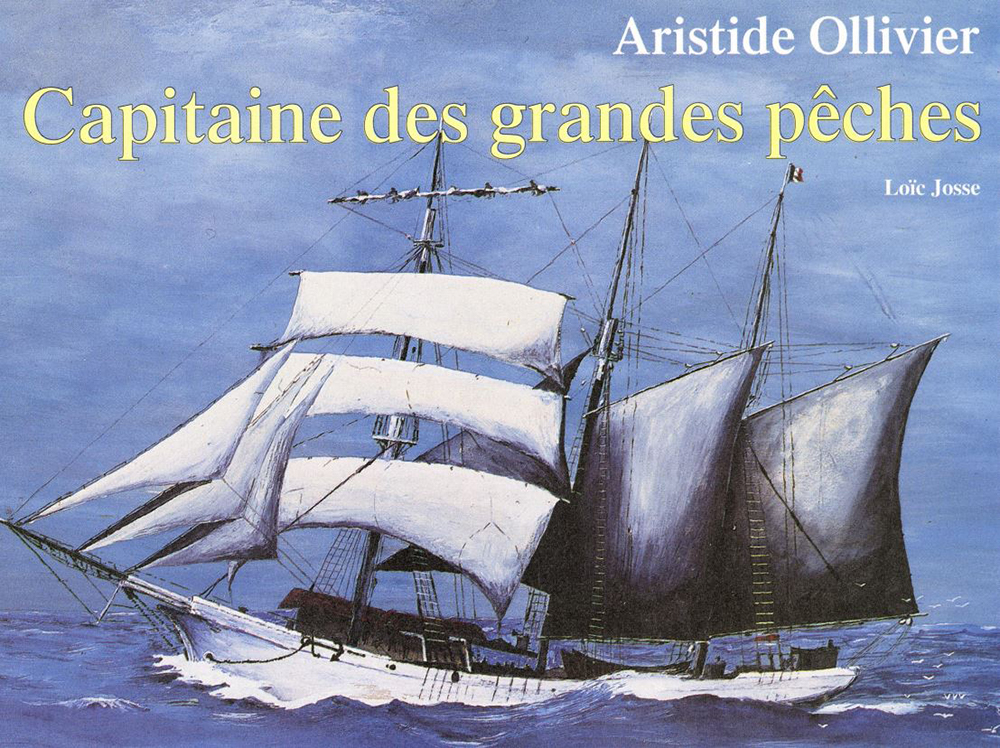 Aristide Ollivier : capitaine des grandes pêches