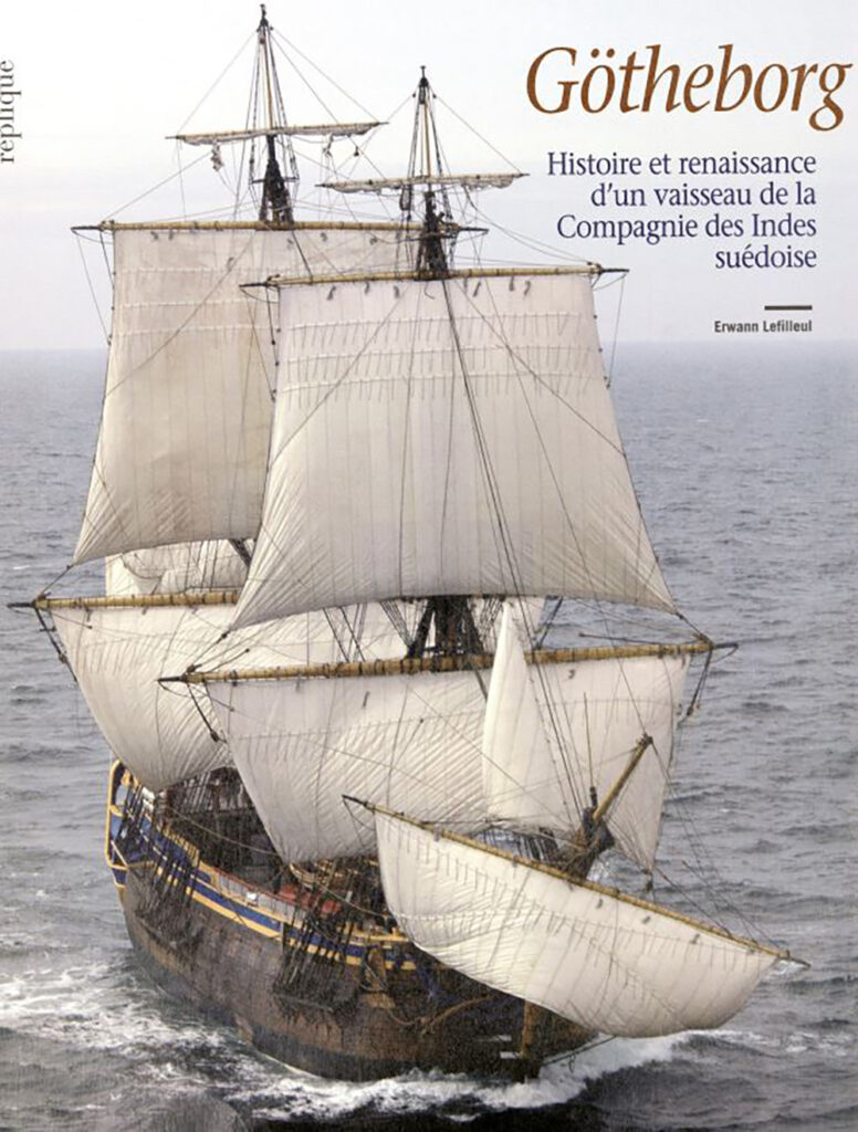 Götheborg : histoire et renaissance d’un vaisseau de la Compagnie des Indes suédoise