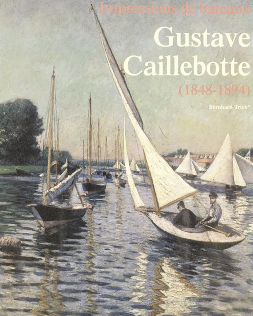 Impressions de bateaux : Gustave Caillebotte (1848-1894)