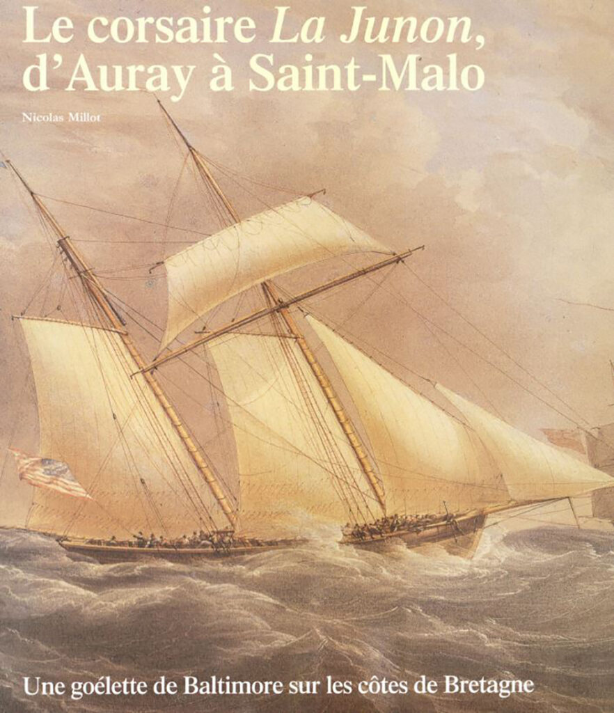 Le corsaire La Junon d’Auray à Saint-Malo : une goélette de Baltimore sur les côtes de Bretagne