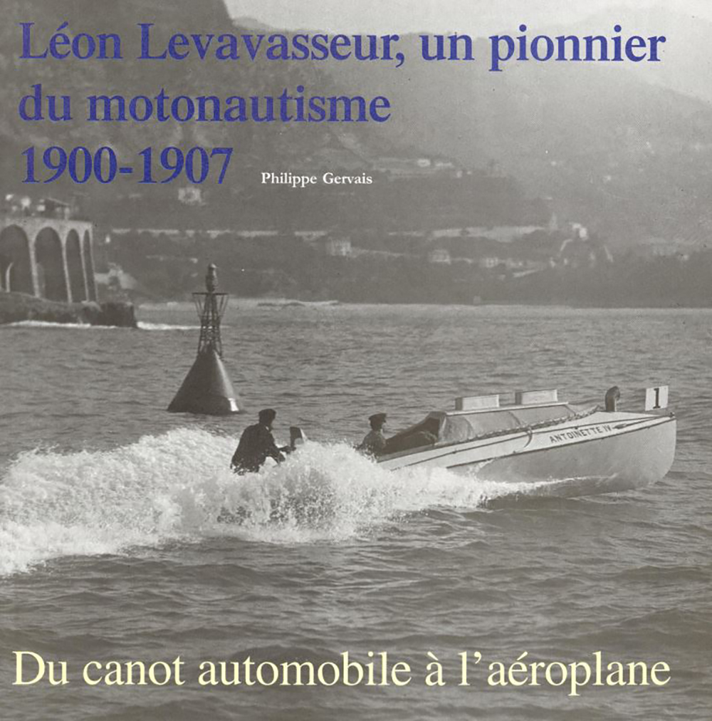Léon Levavasseur, un pionnier du motonautisme 1900 – 1907