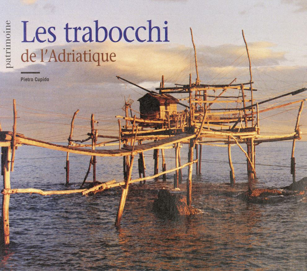 Les trabocchi de l’Adriatique