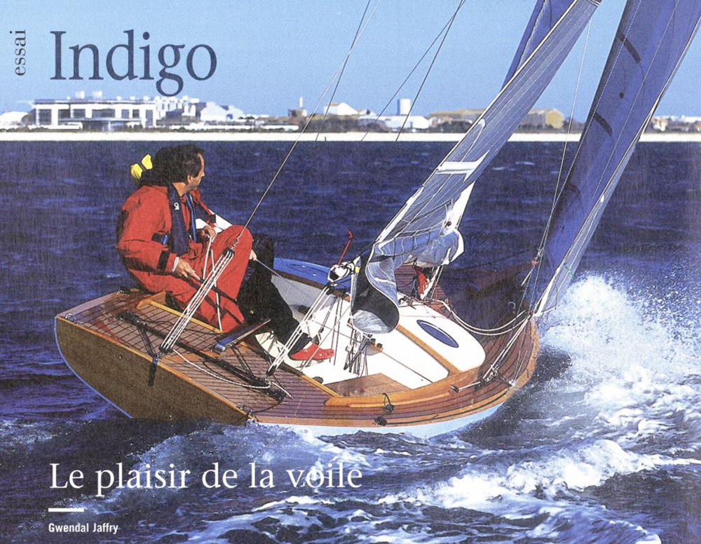 Indigo : Le plaisir de la voile