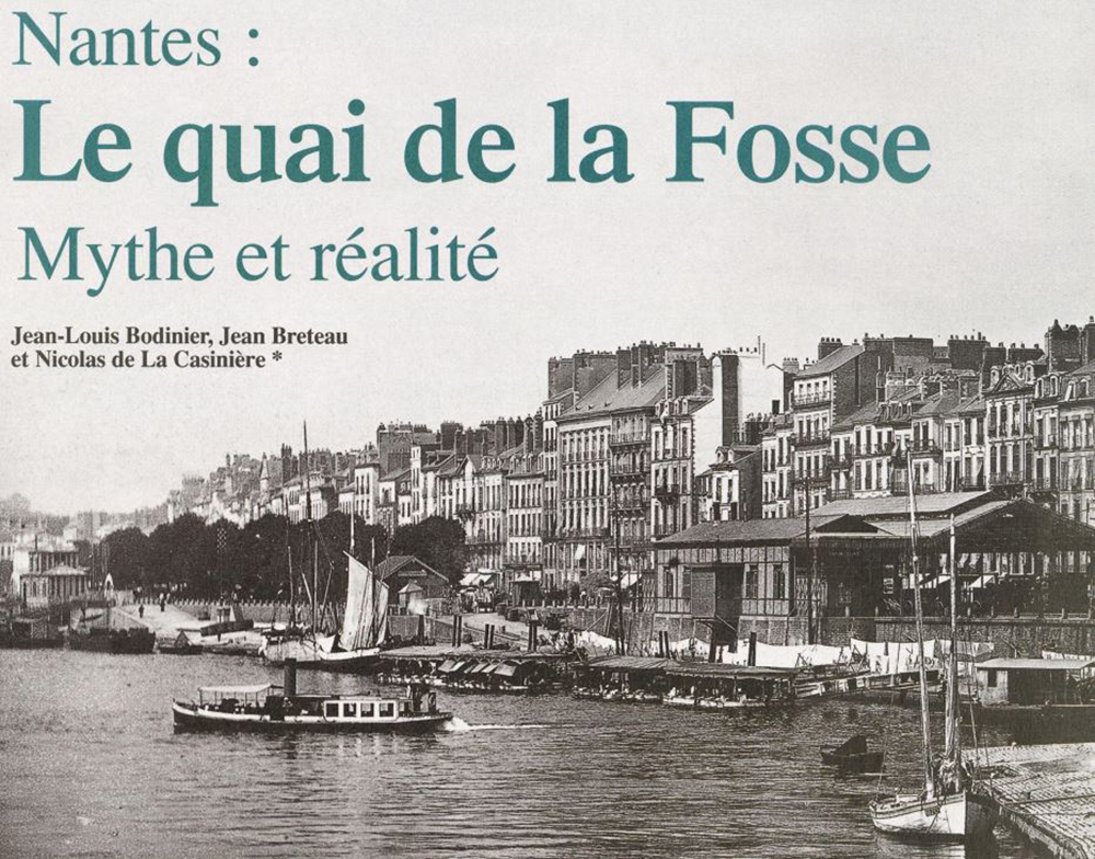 Nantes : le quai de la Fosse Mythe et réalité