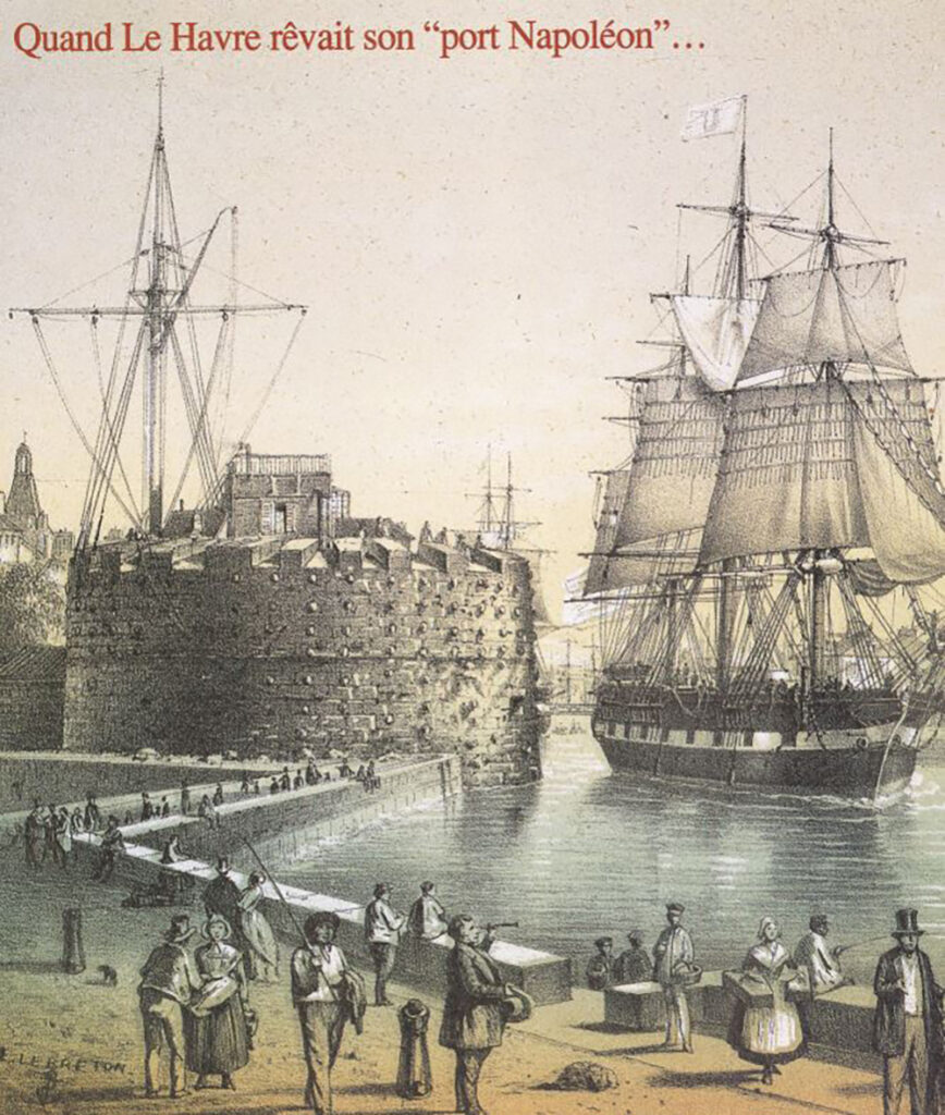 Quand Le Havre rêvait son « port Napoléon’ … La tour François 1 er frappée d’alignement