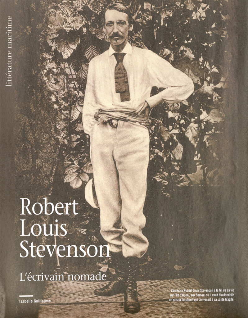 Robert Louis Stevenson : écrivain nomade
